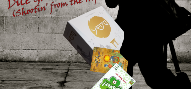 Pick Up & Deliver 381: So Clover!, Ra: The Dice Game, & Yedo: Master Set.