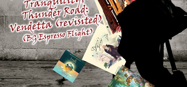 Pick Up & Deliver 855: Everdell: Emerland; Darwin’s Journey; Tranquility; Thunder Road: Vendetta (revisited)