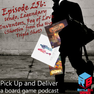 PU&D 256: Undo, Legendary Inventors, Fog of Love