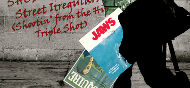 Pick Up & Deliver 258: The Baker Street Irregulars, JAWS, Acquire (Shootin’ from the Hip, Triple Shot)
