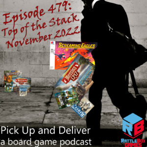 Cover for Pick Up & Deliver 479
Top of the Stack November 2022
Person with games spilling from their bag.