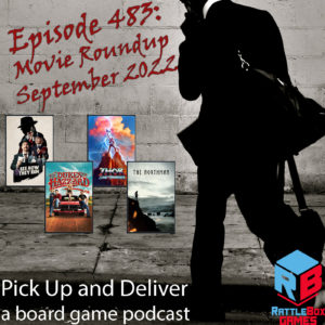 Cover of Pick Up & Deliver 483: Movie roundup September 2022