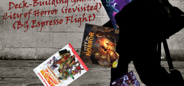 Pick Up & Deliver 593: Dungeon Scrawlers, Cosmocotopus, Star Wars Deck Building Game, revisiting City of Horror