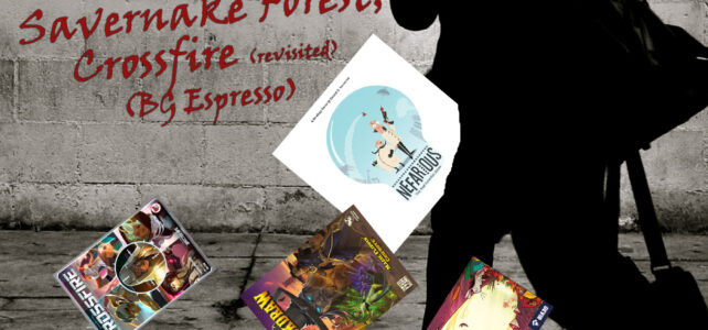 Pick Up & Deliver 749: Nefarious; Trickdraw; Savernake Forest; Crossfire (revisited) Man with games falling out of his bag