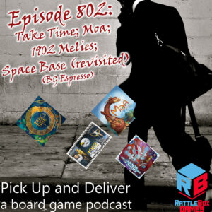 PU&D802: Take Time; Moa; 1902 Melies; Space Base (revisited)