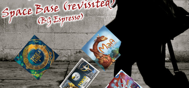 PU&D802: Take Time; Moa; 1902 Melies; Space Base (revisited)